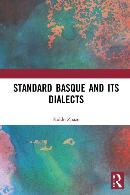 Standard Basque and Its Dialects - Koldo Zuazo