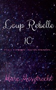 Cover-Bild zum Titel 'Loup Rebelle 10 (La Guerre Des Loups, #11)' von 'Marc Mosztrecht'