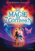 Cover-Bild zum Titel 'Die Magie der 7 Göttinnen (Band 1) - Yuna und der letzte gefallene Stern (Rick Riordan präsentiert)' von 'Graci Kim'