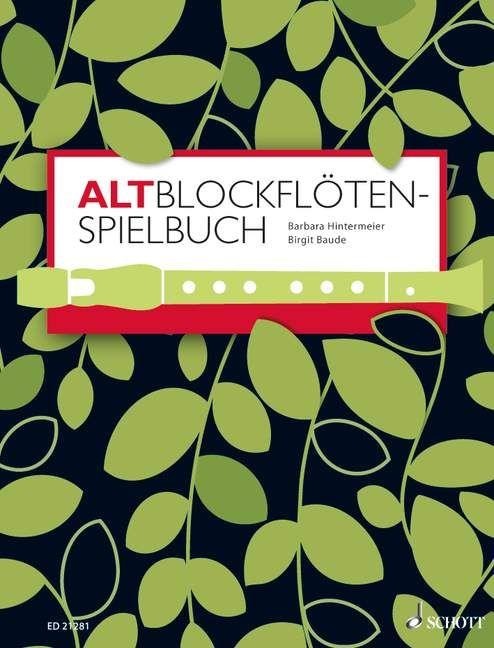 Altblockflöten-Spielbuch - Barbara Hintermeier, Birgit Baude