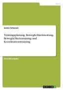 Cover-Bild zum Titel 'Trainingsplanung. Beweglichkeitstestung, Beweglichkeitstraining und Koordinationstraining' von 'Jannis Schwierz'