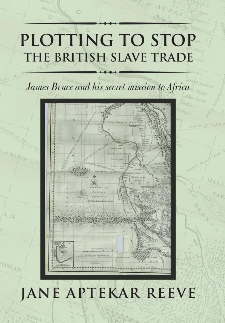 Plotting to Stop the British Slave Trade - Jane Aptekar Reeve