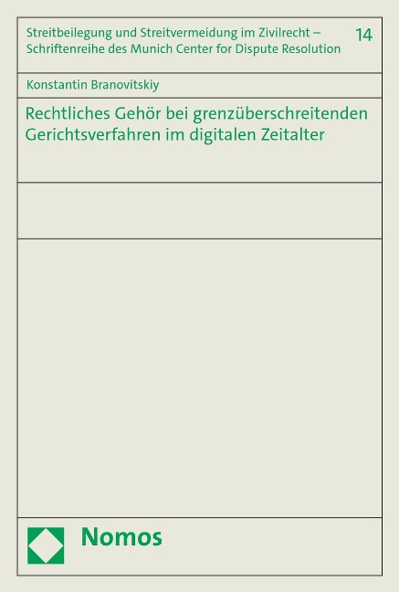 Rechtliches Gehör bei grenzüberschreitenden Gerichtsverfahren im digitalen Zeitalter - Konstantin Branovitskiy
