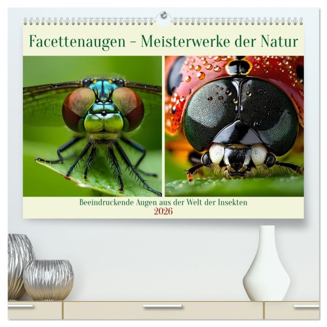 Facettenaugen - Meisterwerke der Natur (hochwertiger Premium Wandkalender 2026 DIN A2 quer), Kunstdruck in Hochglanz - Claudia Kleemann