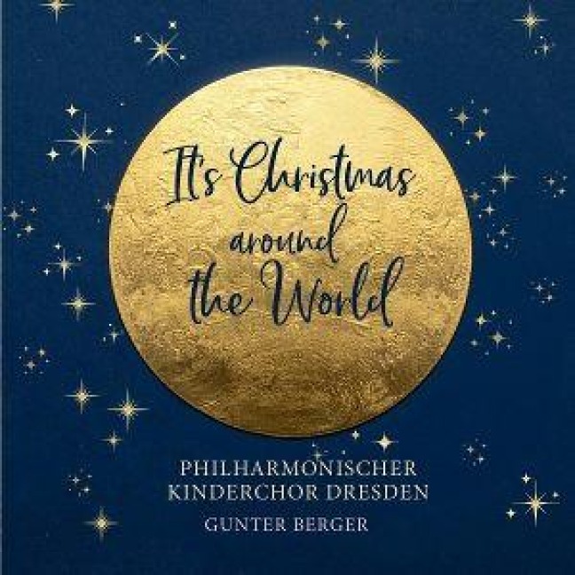It's Christmas - Around the World - Philharmonischer Kinderchor Dresden