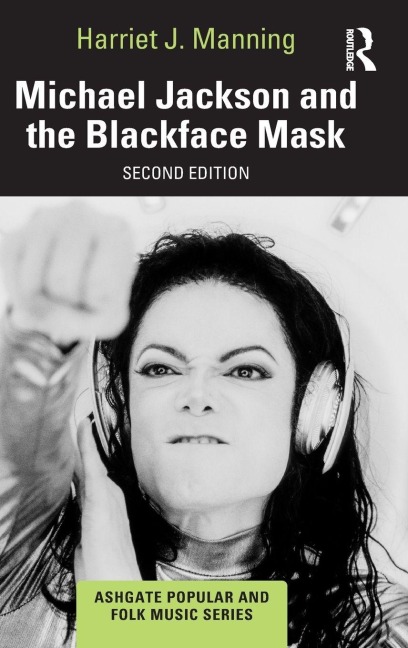 Michael Jackson and the Blackface Mask - Harriet J Manning