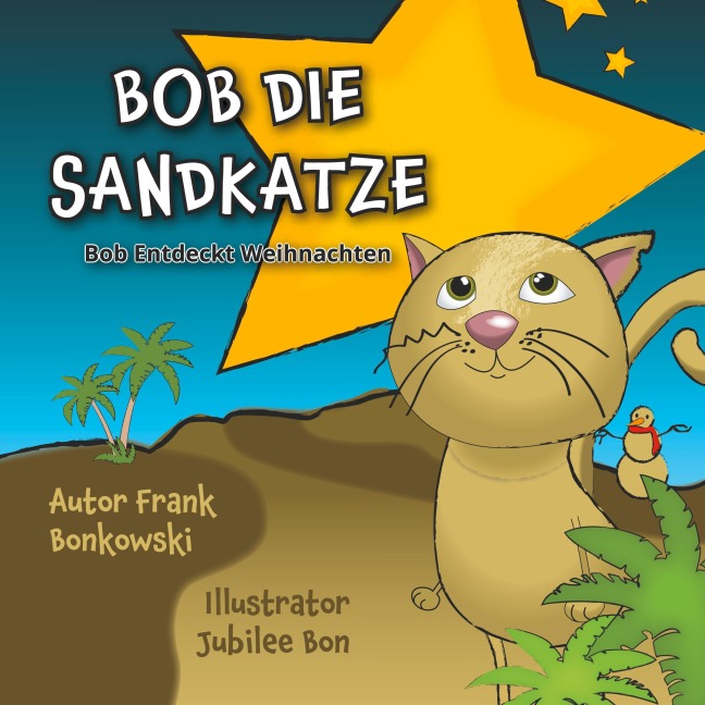 Bob die Sandkatze - Frank Bonkowski, Jubilee Bonkowski