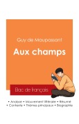 Cover-Bild zum Titel 'Réussir son Bac de français 2025 : Analyse de la nouvelle Aux champs de Guy de Maupassant' von 'Guy de Maupassant'