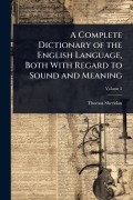 Cover-Bild zum Titel 'A Complete Dictionary of the English Language, Both With Regard to Sound and Meaning' von 'Thomas Sheridan'