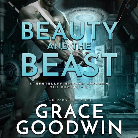 Beauty and the Beast Lib/E - Grace Goodwin