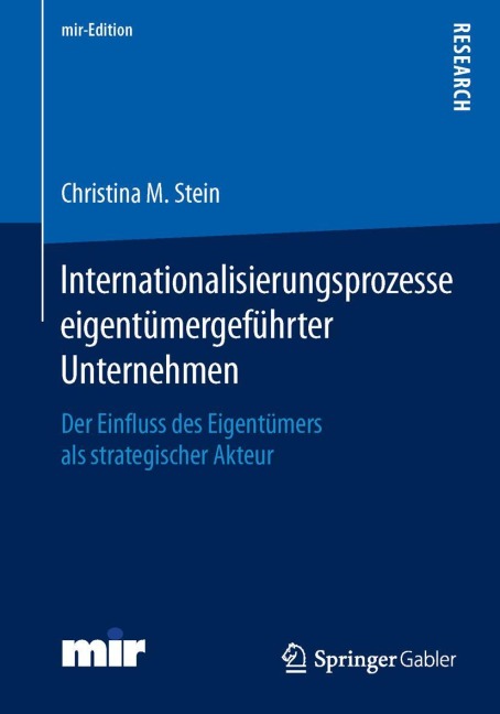 Internationalisierungsprozesse eigentümergeführter Unternehmen - Christina M. Stein
