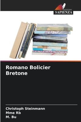 Romano Bolicier Bretone - Christoph Steinmann, Mme Rb, M. Bu