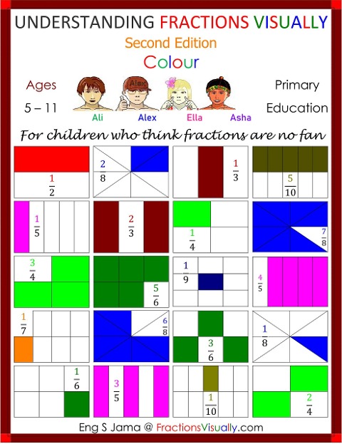 Understanding Fractions Visually Second Edition Colour (Children's Visual Mathematics Fractions, #3) - Eng S Jama