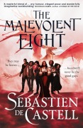 Cover-Bild zum Titel 'The Malevolent Eight' von 'Sebastien de Castell'