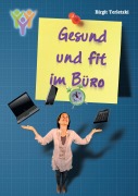 Cover-Bild zum Titel 'Gesund und fit im Büro' von 'Birgit Terletzki'
