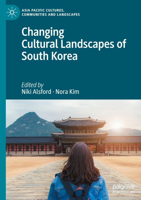 Changing Cultural Landscapes of South Korea - 