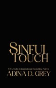 Cover-Bild zum Titel 'Sinful Touch (Touch of Trouble Billionaire Series, #3)' von 'Adina D. Grey'