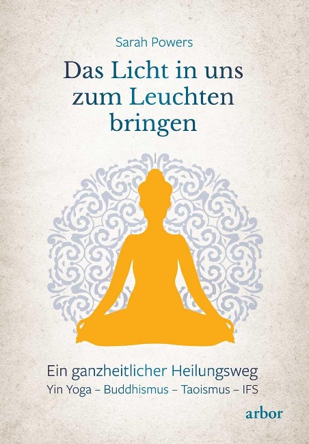 Das Licht in uns zum Leuchten bringen - Sarah Powers