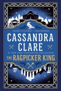 Cover-Bild zum Titel 'The Ragpicker King' von 'Cassandra Clare'