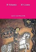 Cover-Bild zum Titel 'Il Giusto Il Casto' von 'Alfio Castiglione'