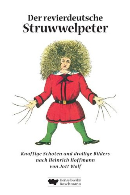 Der revierdeutsche Struwwelpeter - Jott Wolf