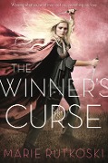 Cover-Bild zum Titel 'The Winner's Curse' von 'Marie Rutkoski'