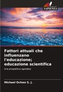 Cover-Bild zum Titel 'Fattori attuali che influenzano l'educazione; educazione scientifica' von 'Michael Ochwo S. J.'