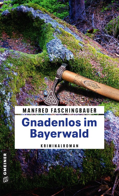 Gnadenlos im Bayerwald - Manfred Faschingbauer