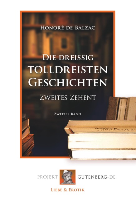 Die dreißig tolldreisten Geschichten - Zweites Zehent - Honoré de Balzac
