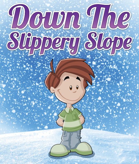 Down The Slippery Slope - Speedy Publishing