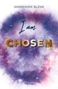 Cover-Bild zum Titel 'I am Chosen' von 'Annemarie Blenk'