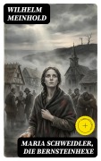 Cover-Bild zum Titel 'Maria Schweidler, die Bernsteinhexe' von 'Wilhelm Meinhold'