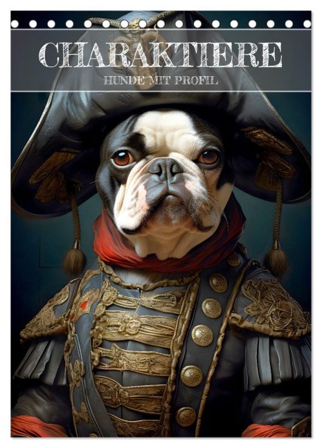 CHARAKTIERE Hunde mit Profil (Tischkalender 2026 DIN A5 hoch), CALVENDO Monatskalender - Bettina Dittmann