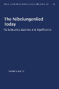 The Nibelungenlied Today - Werner A. Mueller