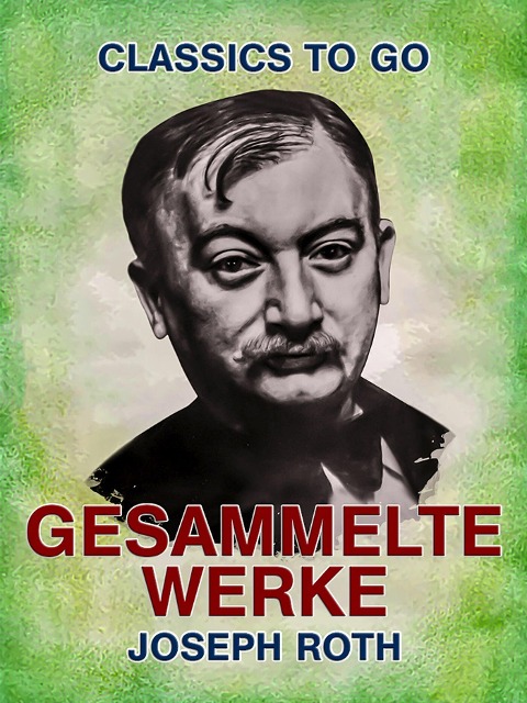 Gesammelte Werke - Joseph Roth