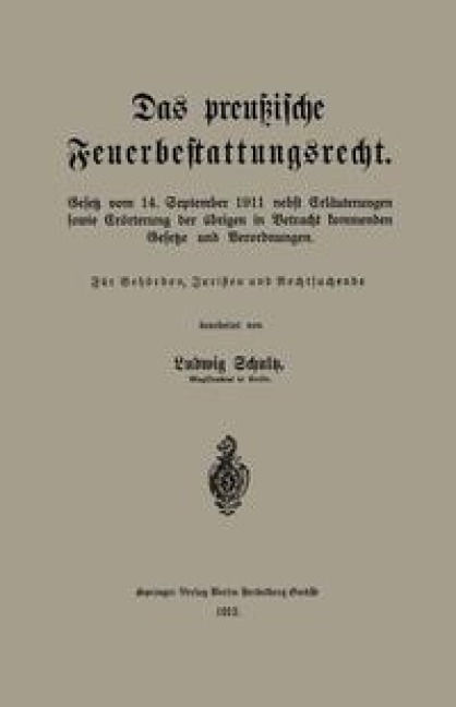 Das preußische Feuerbestattungsrecht - Ludwig Schultz