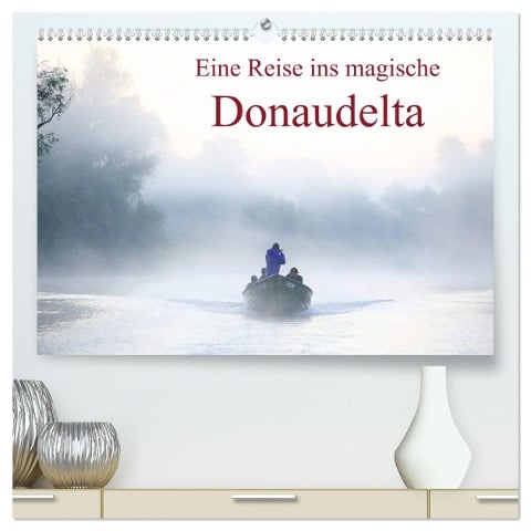 Eine Reise ins magische Donaudelta (hochwertiger Premium Wandkalender 2025 DIN A2 quer), Kunstdruck in Hochglanz - Cristina-Melania Meles