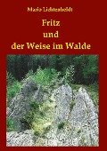 Cover-Bild zum Titel 'Fritz und der Weise im Walde' von 'Mario Lichtenheldt'