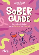 Cover-Bild zum Titel 'Sober Guide - So wird dein Leben auch nüchtern zum Rausch' von 'Lukas Buczek'