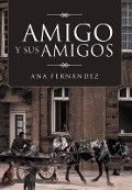 Cover-Bild zum Titel 'Amigo y Sus Amigos' von 'Ana Fern Ndez'