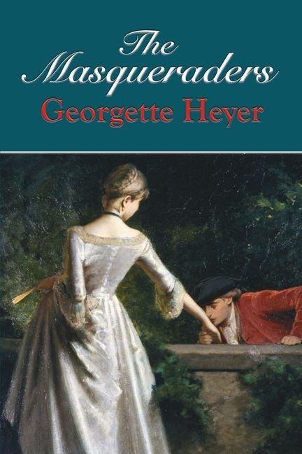 The Masqueraders - Georgette Heyer