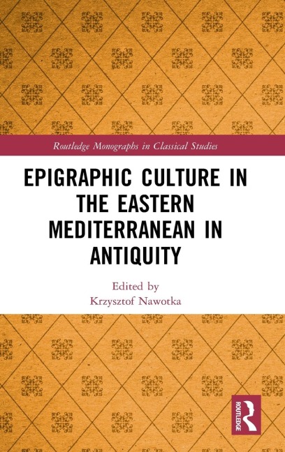 Epigraphic Culture in the Eastern Mediterranean in Antiquity - 