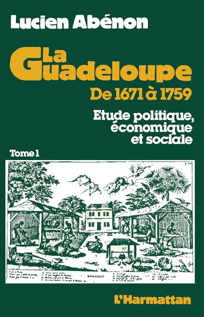La Guadeloupe de 1671 à 1759 - Abenon