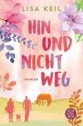 Cover-Bild zum Titel 'Hin und nicht weg' von 'Lisa Keil'