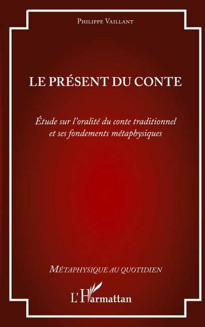 Le présent du conte - Philippe Vaillant