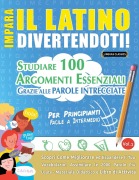 Cover-Bild zum Titel 'IMPARA IL LATINO DIVERTENDOTI! - PER PRINCIPIANTI' von 'Linguas Classics'