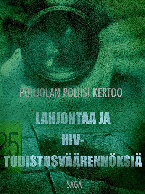 Lahjontaa ja HIV-todistusväärennöksiä - Eri Tekijöitä