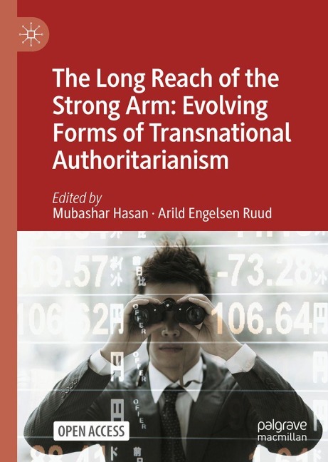 The Long Reach of the Strong Arm: Evolving Forms of Transnational Authoritarianism - 