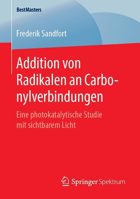 Addition von Radikalen an Carbonylverbindungen - Frederik Sandfort