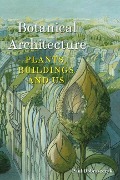 Cover-Bild zum Titel 'Botanical Architecture' von 'Peter Ackroyd'